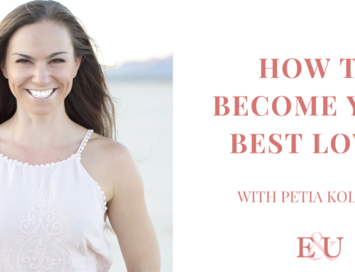 How To Become Your Best Lover with Petia Kolibova | EU 97