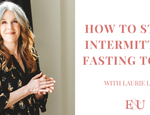 How To Start Intermittent Fasting Today with Laurie Lewis | EU 98