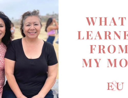 What I learned from my Mom | EU 116