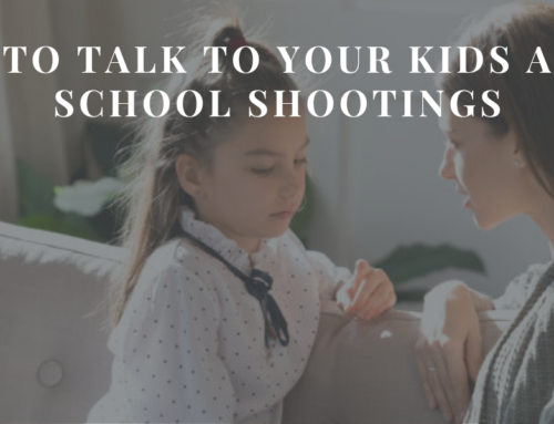 How to Talk to your Kids about School shootings | EU 121