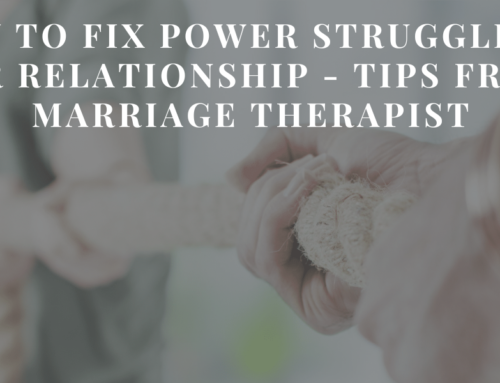 How to Fix Power Struggles in your Relationship – Tips from a Marriage Therapist | EU 123