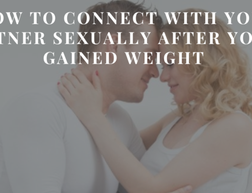 How To Connect with Your Partner Sexually after You’ve Gained Weight | EU126