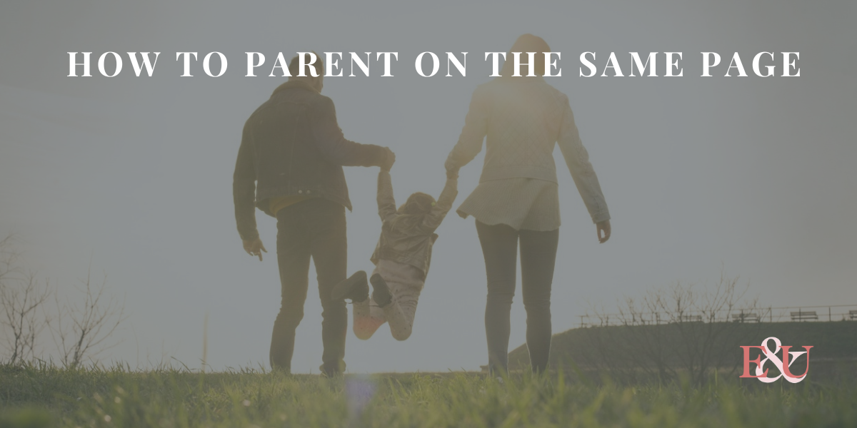 How To Parent On The Same Page | EU133