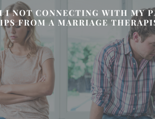 Why am I not connecting with my Partner: Tips from a Marriage Therapist | EU 150